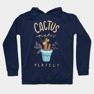 Cactus Makes Perfect Hoodie